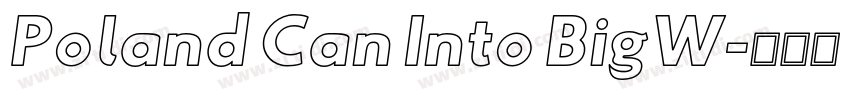 Poland Can Into BigW字体转换